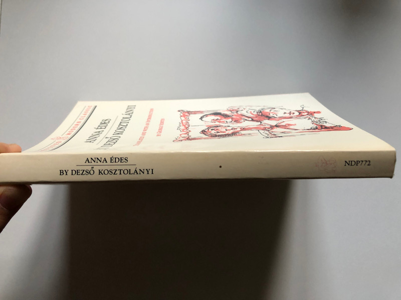 ANNA ÉDES - DEZSŐ KOSZTOLÁNYI  A REVIVED MODERN CLASSIC  TRANSLATED AND WITH AN INTRODUCTION BY GEORGE SZIRTES  New Directions, 1993  Paperback (9780811212557)