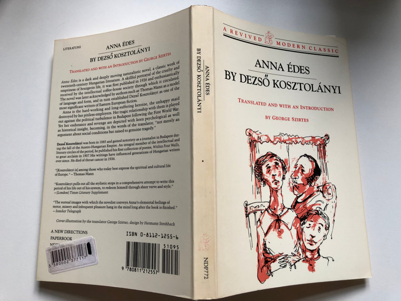 ANNA ÉDES - DEZSŐ KOSZTOLÁNYI  A REVIVED MODERN CLASSIC  TRANSLATED AND WITH AN INTRODUCTION BY GEORGE SZIRTES  New Directions, 1993  Paperback (9780811212557)