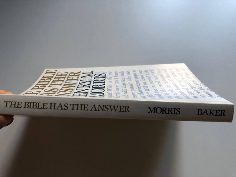 Bible Has the Answer by Henry M. Morris / Practical Biblical Discussions of 100 Frequent Questions / Handy reference book for Sunday-school and Bible-school teachers / Publisher: Baker Book House Co (0801059054)