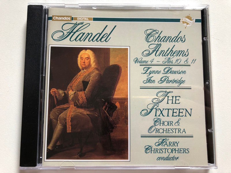 Handel: Chandos Anthems Volume 4 – Nos. 10 & 11 - The Sixteen Choir & Orchestra, Harry Christophers (conductor) / Chaconne Audio CD 1989 / CHAN 0509