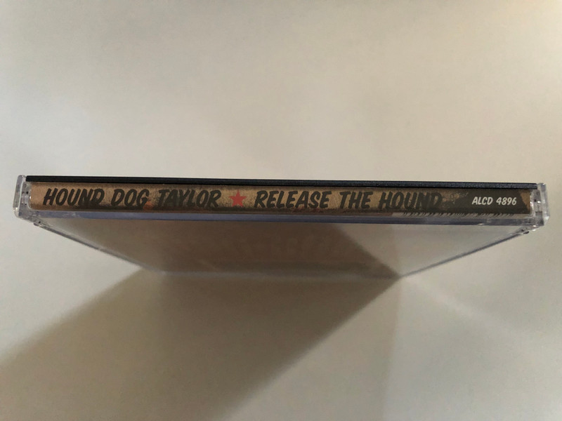 Hound Dog Taylor – Release The Hound / Alligator Records Audio CD 2004 / ALCD 4896