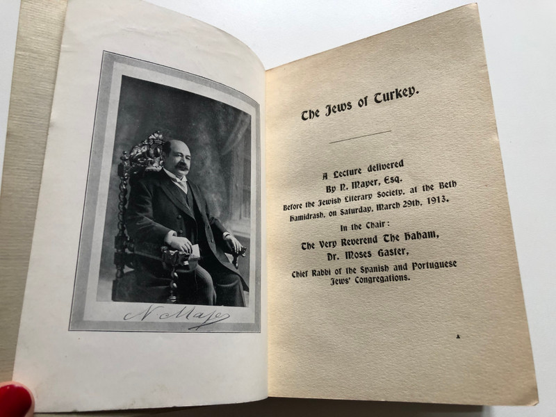 The Jews of Turkey Lecture (WITH ILLUSTRATIONS) By R. Mayer, Esq  Privately Printed, 1913  A Lecture delivered By R. Mayer, Esq. Before the Jewish Literary Society, at the Beth Hamidrash, on Saturday, March 29th, 1913 (thejewsofturkey)