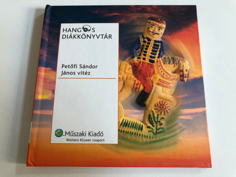 HANGOS DIÁKKÖNYVTÁR -JÁNOS VITÉZ, Petőfi Sándor / Hallgasd és használd, bárhol és bármikor! / Műszaki Kiadó, Budapest / Hardcover (9789631642223)