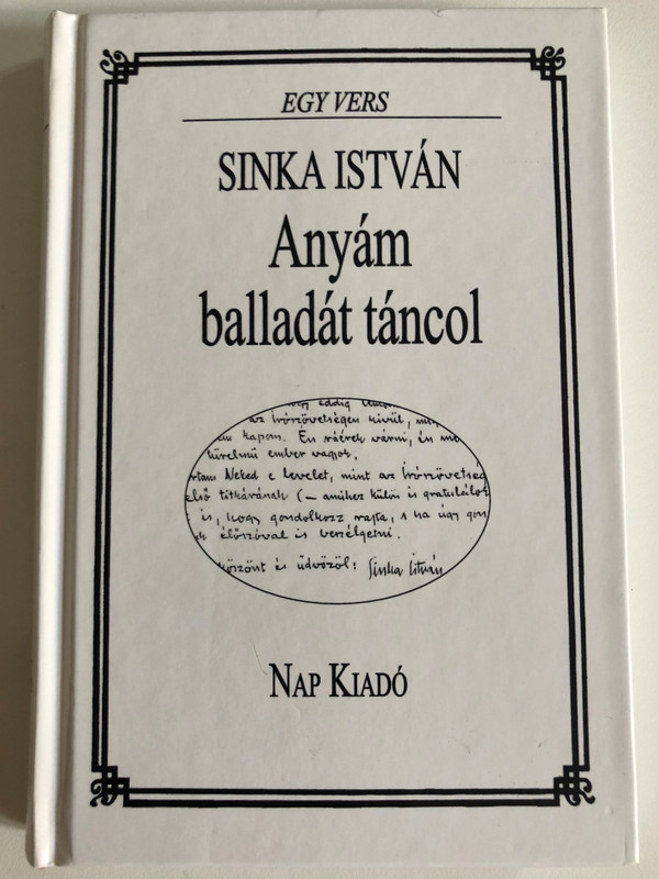 Anyám balladát táncol - Sinka István / EGY VERS / Nap Kiadó, 2014 / Hardcover (9789639658622)