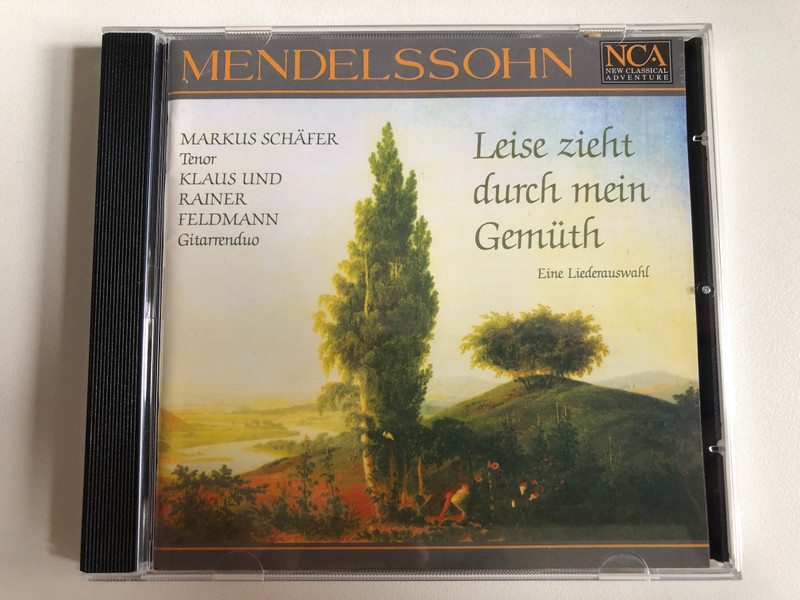 Mendelssohn: Leise Zieht Durch Mein Gemüth (Eine Liederauswahl) - Markus Schäfer (tenor), Klaus Und Rainer Feldmann Gitarrenduo / New Classical Adventure Audio CD 1995 / MA 95 04 807