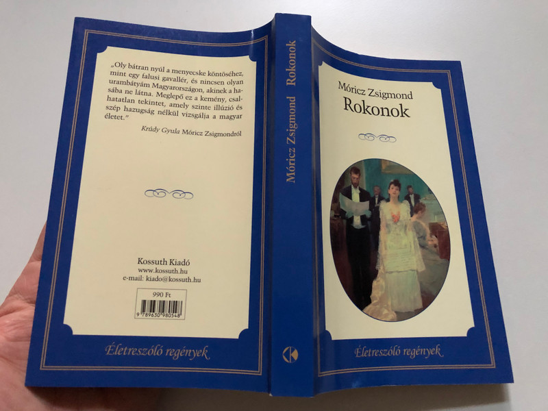 ROKONOK / AUTHOR: MÓRICZ ZSIGMOND / Kossuth Kiadó 2014 (9789630980548)