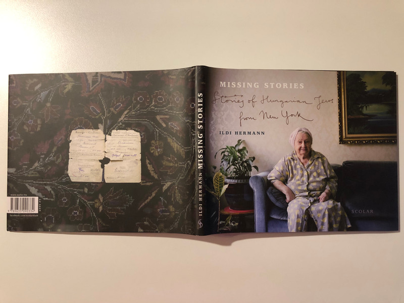Missing Stories Stories of Hungarian Jews from New York  Ildi Hermann  Scolar, 2019  Paperback (9789635090334)