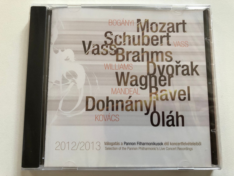 2012/2013 - Boganyi, Vass, Williams, Mandeal, Kovacs - Mozart, Schubert, Vass, Brahms, Dvorak, Wagner, Ravel, Dohnanyi, Olah - Selection of the Pannon Philharmonic's Live Concert Recordings / Pannonicum Audio CD / DLCD369
