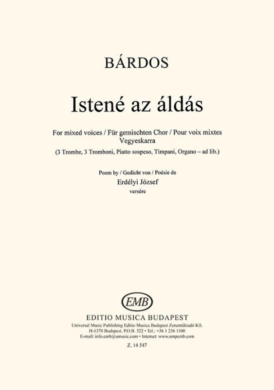 Bárdos Lajos Istené az áldás - for mixed voices  (3Trombe, 3 Tromboni, Piatto sospeso, Timpani, Organo - ad lib.)  vocalchoral score  Words by Erdélyi József  sheet music (9790080145470)
