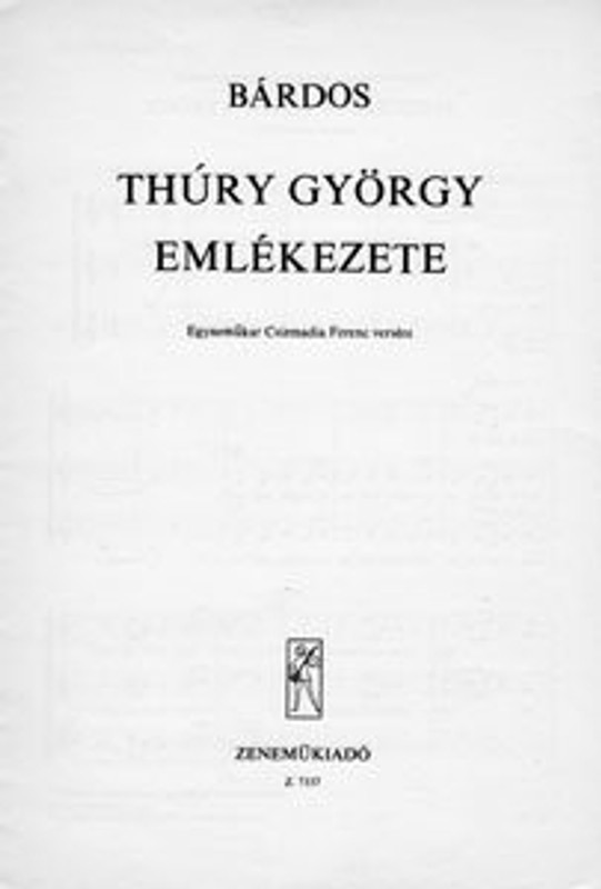 Bárdos Lajos Thury György emlékezete  Words by Csizmadia Ferenc  sheet music (9790080073377)
