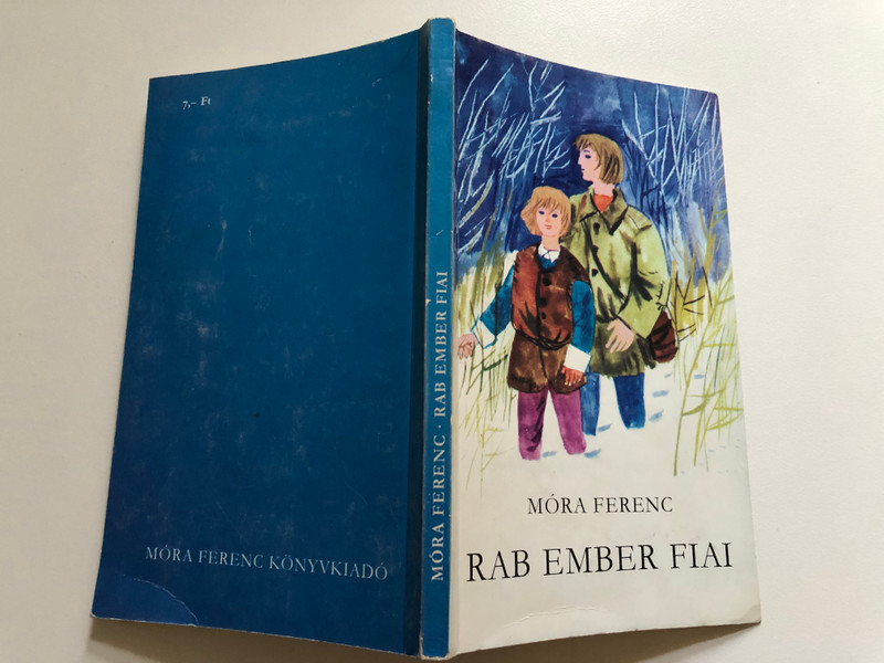 MORA FERENC / RAB EMBER FIAL / MORA FERENC KÖNYVKIADÓ BUDAPEST, 1979 / Paperback (9631115976)