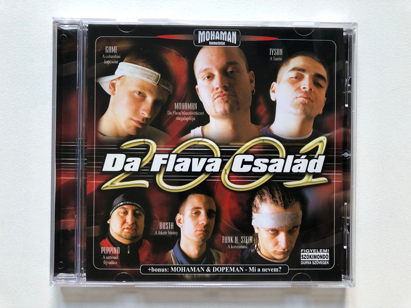 Mohaman – Da Flava Család 2001 / Game, Mohaman, Tyson, Peppino, Busta, Funk N. Stein + bonus: Mohaman & Dopeman - Mi e nevem? / Hungaroton Audio CD 2001 / HCD 71068-2