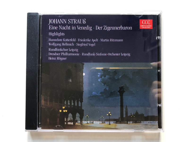 Johann Strauss - Eine Nacht in Venedig; Der Zigeunerbaron (Highlights) - Hannelore Katterfeld; Friederike Apelt; Martin Ritzmann; Wolfgang Hellmich; Siegfried Vogel, Rundfunkchor Leipzig; Dresdner Philharmonie / edel Audio CD 1995 / 00772CCC