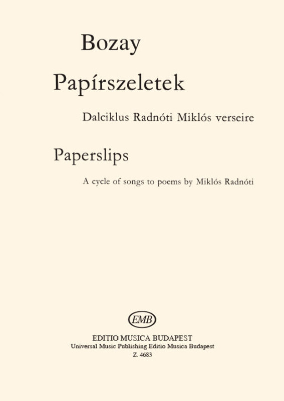 Bozay Attila Paper Slips  A cycle of songs to poems by Miklós Radnóti for soprano, clarinet and violoncello  playing score Op. 5  sheet music (9790080046838)