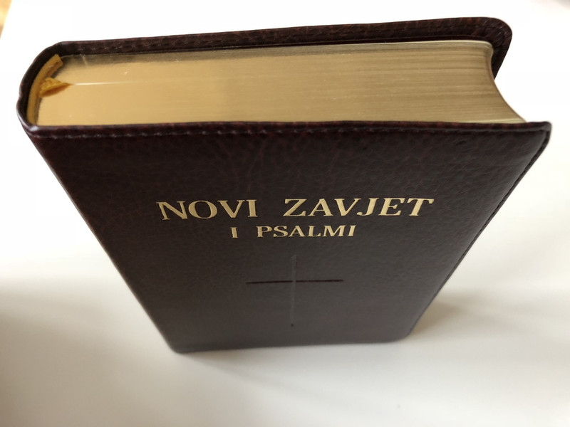 Novi Zavjet i Psalmi / The New Testament and The Book of Psalms in Croatian Language / Brown / Leather bound / Golden Edges / HBD 2008 / Translated from original languages by Lj. Rupčić (9789536709649)