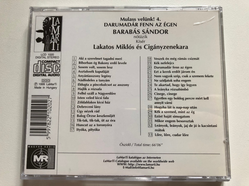 Darumadar Fenn Az Egen: Hungarian Songs - Barabas Sandor (notazik) / Asztalosek kaputajat; Balog Orzse keszkenojet; Ezt a kerek erdot jarom en; Felho szallt a Nagyerdore; Hajlik a rozsata / LaMarTi Audio CD 1999 Stereo / LCD 1020