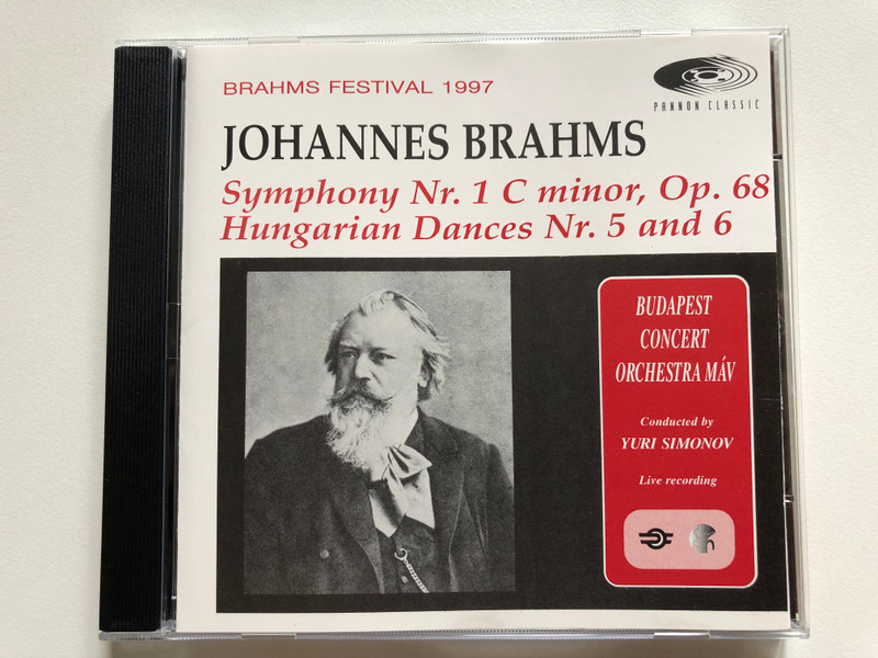 Johannes Brahms - Symphony Nr. 1 C minor, Op. 68; Hungarian Dances Nr. 5 and 6 / Brahms Festival 1997 / Budapest Concert Orchestra Mav, Conducted by Yuri Simonov / Pannon Classic Audio CD 1997 / PCL 8005 (5998272700153)