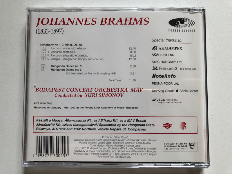 Johannes Brahms - Symphony Nr. 1 C minor, Op. 68; Hungarian Dances Nr. 5 and 6 / Brahms Festival 1997 / Budapest Concert Orchestra Mav, Conducted by Yuri Simonov / Pannon Classic Audio CD 1997 / PCL 8005 