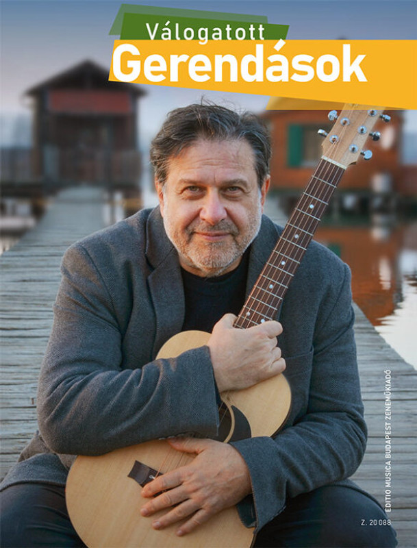 Válogatott Gerendások  Gerendás Péter dalai gitárakkordokkal  Sheet music and online access code  Words by Bródy János – Demjén Ferenc – Fekete György – Sztevanovity Dusán – Valla Attila (9790080200889) 