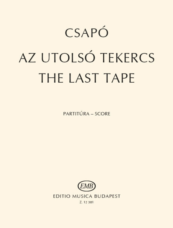 Csapó Gyula The Last Tape. Hommage a Samuel Beckett  for solo violin and electronics  score  sheet music (9790080123812)