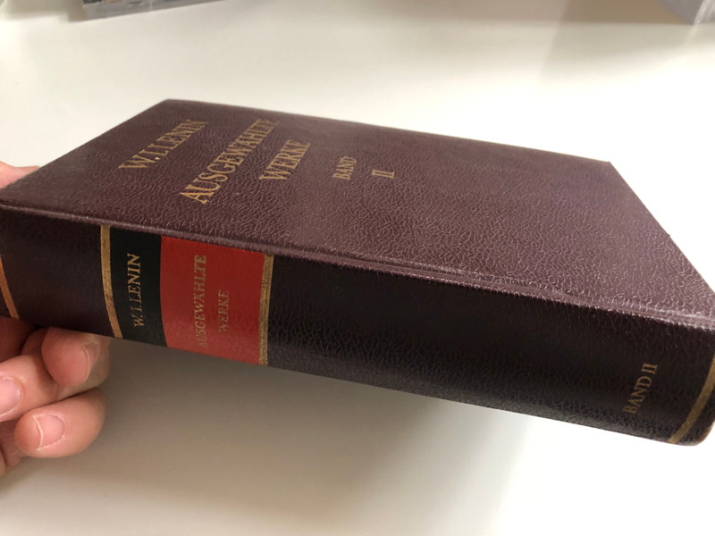 W.I.LENIN / AUSGEWÄHLTE WERKE / BAND II / Institut für Marxismus-Leninismus beim ZK der KPASU / DIETZ VERLAG BERLIN 1978 / HARDCOVER