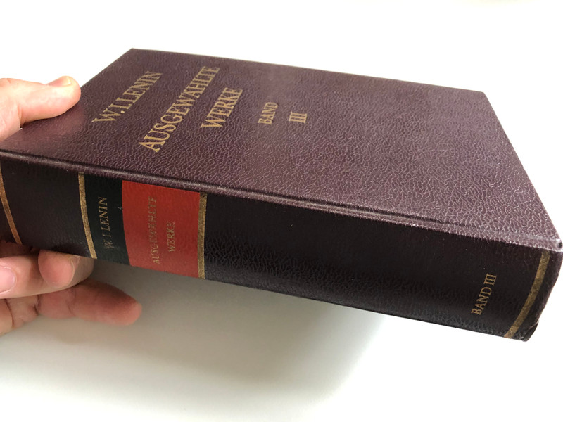 W.I.LENIN / AUSGEWÄHLTE WERKE / BAND III / Institut für Marsismus-Leninismus beina ZK der KPdSU / DIETZ VERLAG BERLIN 1978 / HARDCOVER