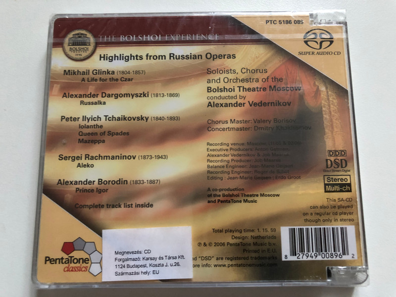 Highlights From Russian Operas - Soloists, Chorus And Orchestra Of The Bolshoi Theatre, Moscow, Alexander Vedernikov / PentaTone classics Hybrid Disc 2006 / PTC 5186 089