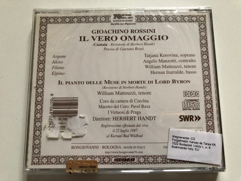 Gioacchino Rossini - Il Vero Omaggio; Il Pianto Delle Muse In Morte Di Lord Byron - Matteuzzi, Manzotti, Korovina, Iturralde, I Virtuosi Di Praga, Coro Da Camera Di Czechia, Herbert Handt / Bongiovanni Audio CD / GB 2236-2