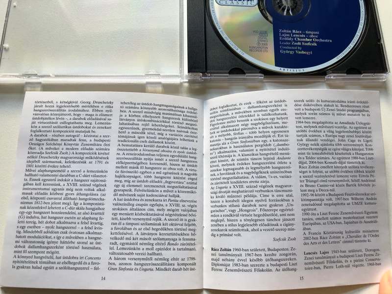 Works for timpani and orchestra - Georg Druschetzky / Zoltan Racz (timpani), Lajos Lencses (oboe), Erdody Chamber Orchestra, Zsolt Szefcsik (leader), Conducted by Gyorgy Vashegyi / Hungaroton Classic Audio CD 2005 Stereo / HCD 32236