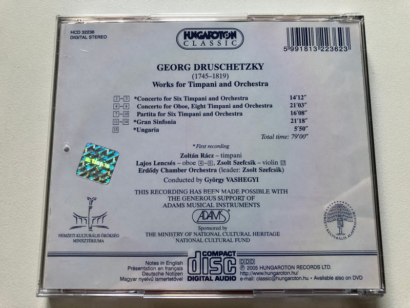 Works for timpani and orchestra - Georg Druschetzky / Zoltan Racz (timpani), Lajos Lencses (oboe), Erdody Chamber Orchestra, Zsolt Szefcsik (leader), Conducted by Gyorgy Vashegyi / Hungaroton Classic Audio CD 2005 Stereo / HCD 32236