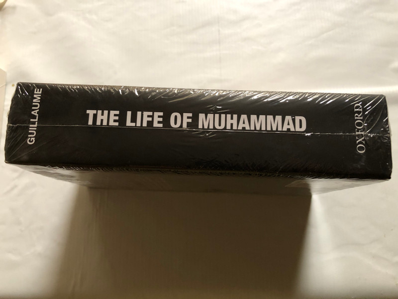 THE LIFE OF MUHAMMAD - A TRANSLATION OF IBN ISHAQ'S SIRAT RASUL ALLAH / A. GUILLAUME / OXFORD UNIVERSITY PRESS (9780196360331)