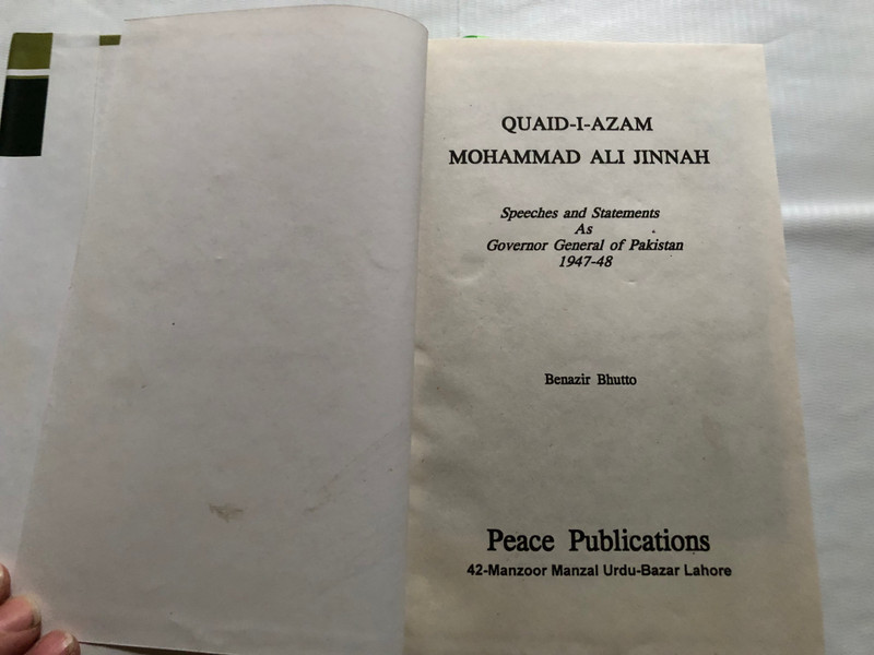 QUAID-E-AZAM - MOHAMMAD ALI JINNAH / Speech and Statements, 1947-48 / Forward by: Benazir Bhutto / PEACE PUBLICATIONS / Hardcover (9789699988677)