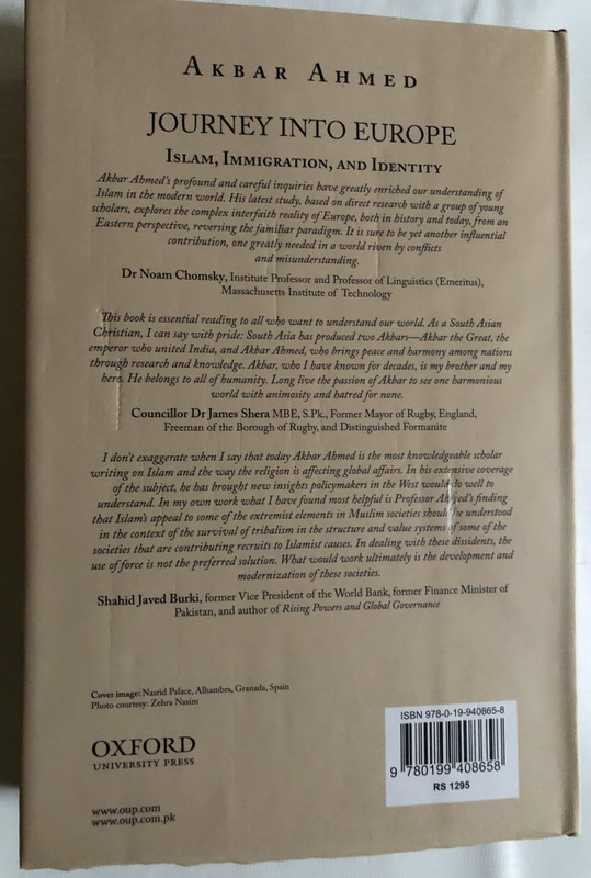 JOURNEY INTO EUROPE - ISLAM, IMMIGRATION, AND IDENTITY / AKBAR AHMED / OXFORD UNIVERSITY PRESS / Hardcover (9780199408658)