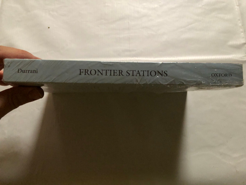 FRONTIER STATIONS - SHAKIL DURRANI / OXFORD UNIVERSITY PRESS / Paperback (9780199406036)