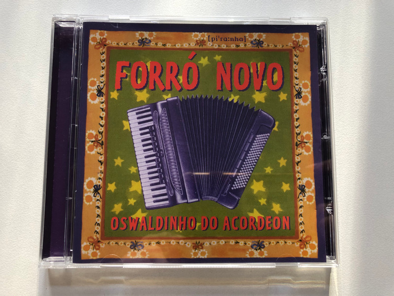 Oswaldinho Do Acordeon – Forró Novo / Piranha Audio CD / CD-PIR 1149
