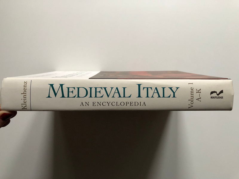 MEDIEVAL ITALY AN ENCYCLOPEDIA / Volume 1, A-K / Christopher Kleinhenz, Editor / Routledge New York and Landen / Hardcover (9780415939300)