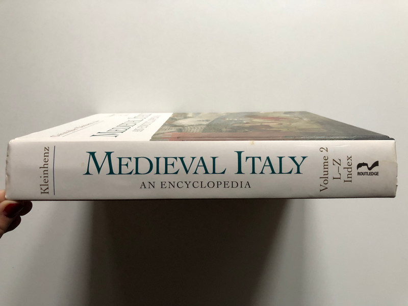 MEDIEVAL ITALY AN ENCYCLOPEDIA / Volume 2, L-Z INDEX / Christopher Kleinhenz, Editor / Routledge, 2003 / Hardcover (9780415939317)