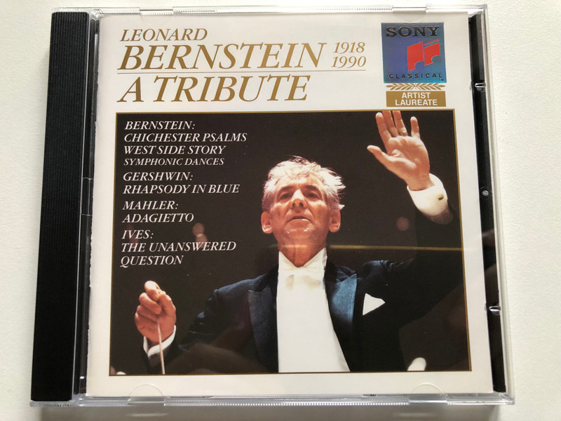 Leonard Bernstein (1918-1990): A Tribute - Bernstein: Chichester Psalms, West Side Story, Symphonic Dances, Gershwin: Rhapsody In Blue, Mahler: Adagietto, Ives: The Unanswered Question / Sony Classical Audio CD 1990 / SMK 46701