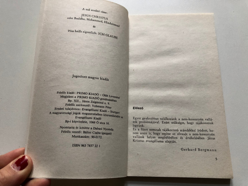 Jézus Krisztus vagy Buddha, Mohamed, hinduizmus / Mit jelent ez: én hiszek / Dr. Gerhard Bergmann / Primo Evangéliumi Kiadó / Paperback (9637837221)