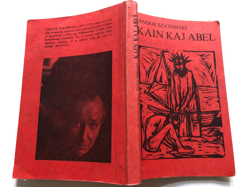 Kain kaj Abel - SANDOR SZATHMARI / Hungara Esperanto-Asocio, 1977 / Paperback (9635710062)