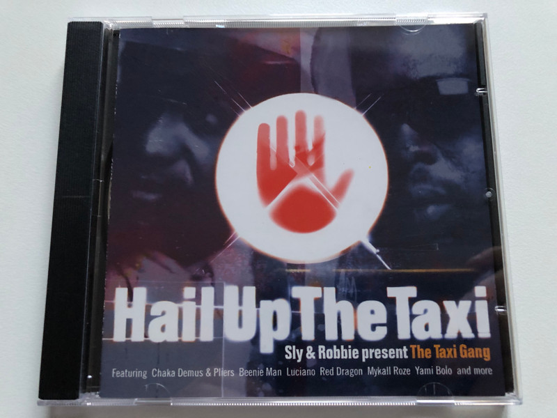 Sly & Robbie Present The Taxi Gang – Hail Up The Taxi - Featuring: Chaka Demus & Pliers Beenie Man, Luciano, Red Dragon, Mykall Roze, Yami Bolo, and more / Island Jamaica Audio CD 1995 / IJCD 3002