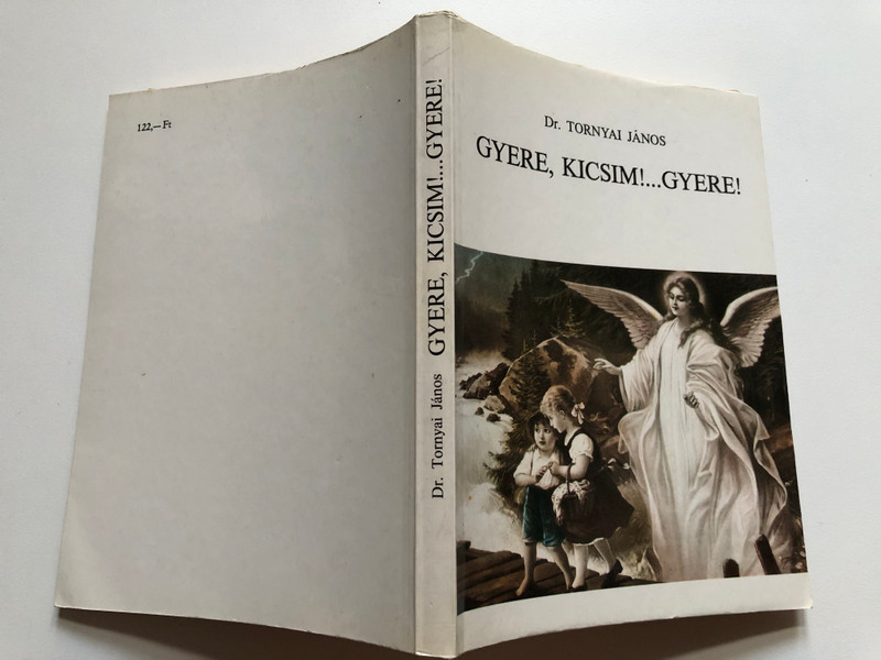 Gyere, kicsim!...Gyere! - Tornyai János / Lánchíd Kiadó, 1990 / Paperback (963027891x)