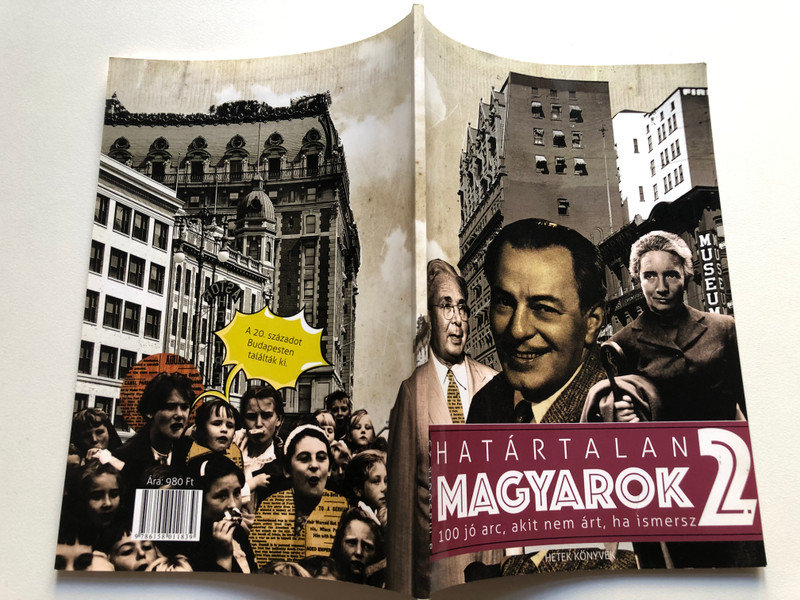 Határtalan magyarok 2. / 100 jó arc, akit nem árt, ha ismersz / a második 25 / Paperback (9786158011839)