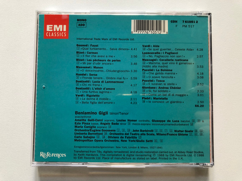Beniamino Gigli: Airs D'Opéras = Opera Arias = Opernarien - Faust; Carmen; Les Prêcheurs De Peries; Manon; Serse; Lucia Die Lammermoor; L'elisir D'amore; Rigoletto; Aida; I Pagliacci; Cavalleria Rusticana / EMI Classics Audio CD 1988 Mono / 077776105123