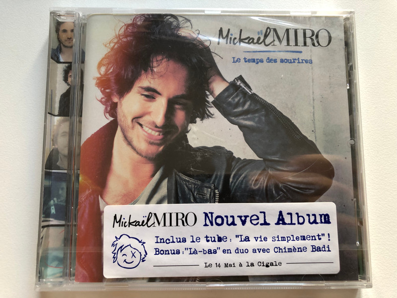 Mickaël Miro – Le Temps Des Sourires / Inclus le tube: ''La vie simplement!'', Bonus: ''Là-Bas'' en duo avec Chimene Badi / Mercury Audio CD 2013 / 372674-3