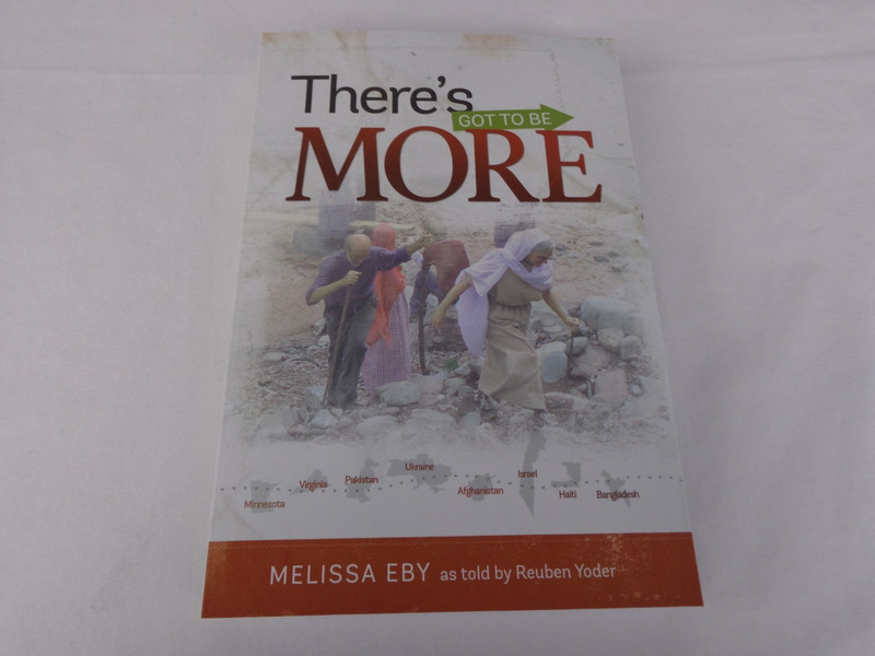 There's Got to Be More by Melissa Eby as told by Reuben Yoder