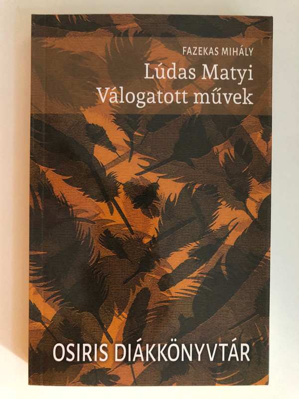 Lúdas Matyi - Válogatott művek / Fazekas Mihály / Osiris Kiadó és Szolgáltató Kft., 2023 / Paperback (9789632764818)