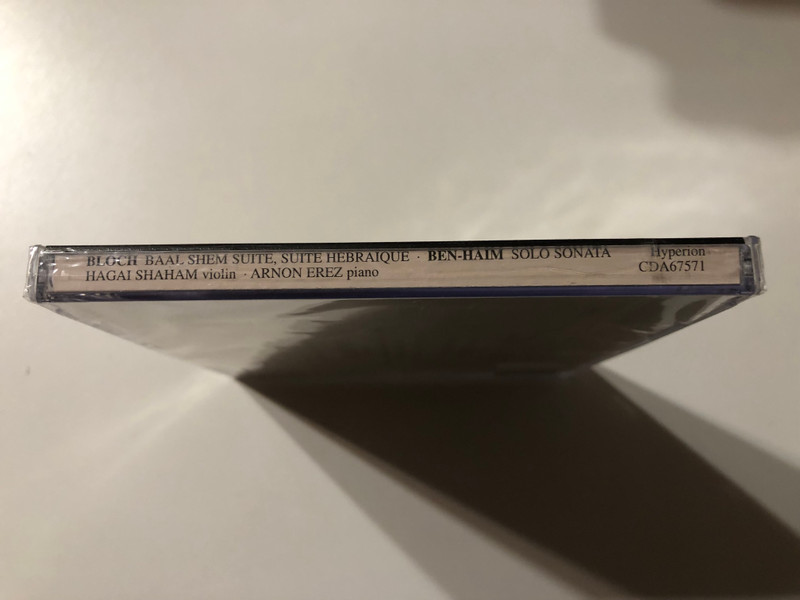 Bloch - Baal Shem Suite; Suite Hébraïque, Ben-Haïm: Sonata In G For Solo Violin - Hagai Shaham, Arnon Erez / Hyperion Audio CD 2007 / CDA67571