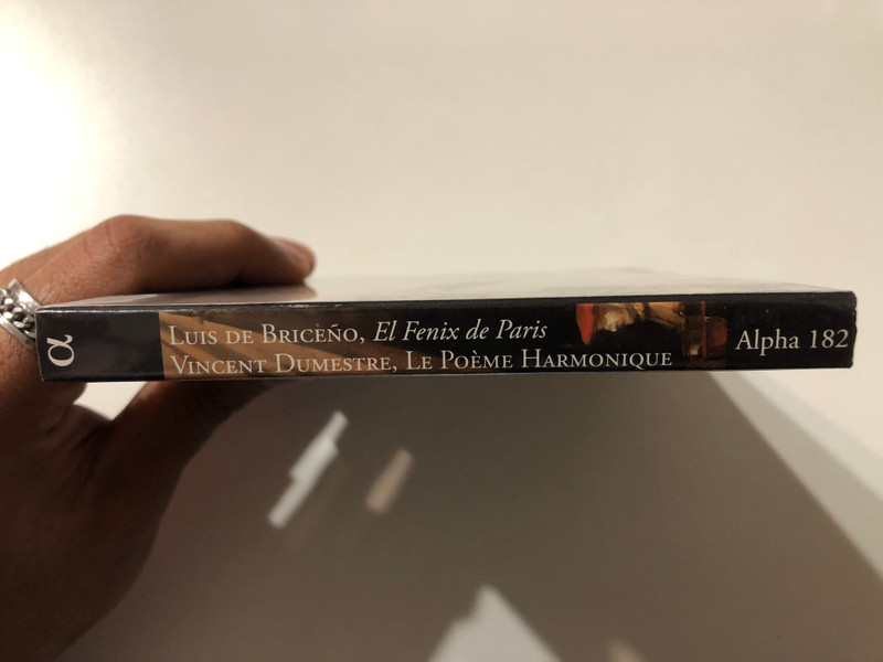 Luis de Briceño: El Fenix De Paris - Le Poème Harmonique, Vincent Dumestre / Alpha Productions Audio CD 2011 / Alpha 182