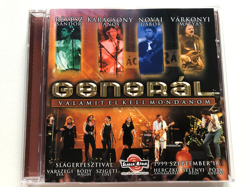 Generál: Valamit El Kell Mondanom... - Révész Sándor, Karácsony János, Novai Gabor, Várkonyi Mátyás, Várszegi Éva, Body Magdi, Szigeti Edit, Herczku Annamaria, Selenyi Hedi, Pota Andras / Columbia Audio CD 1999 / COL 497473-2